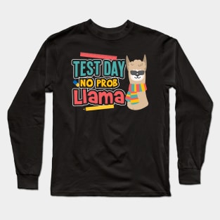 Test Day No Prob Llama Teacher Testing Long Sleeve T-Shirt